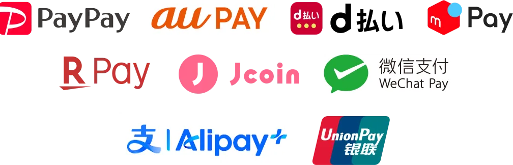 PayPay、au PAY、d払い、メルペイ、楽天ペイ、J-Coin Pay、WeChat Pay、Alipay+、UnionPay（銀聯）
